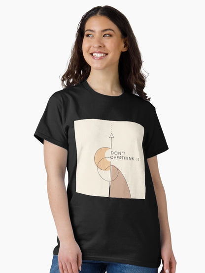 Don’t Overthink It Shirt – Minimalist Wellness Quote Tee – Modern Calm Anxiety