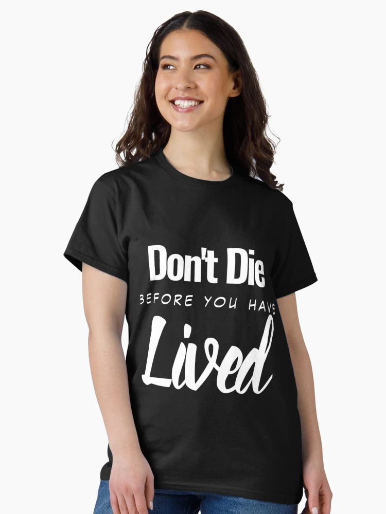 Don_t die before you have lived