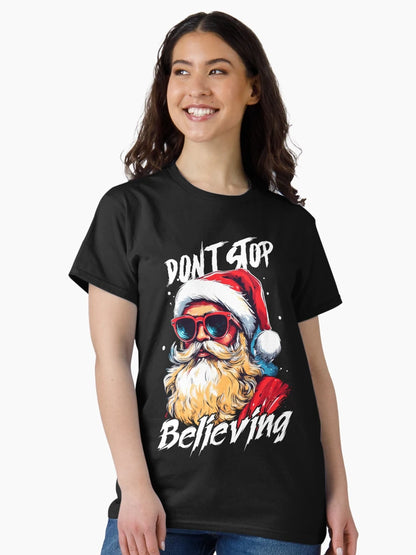 Don't Stop Believing Cool Santa with Sunglasses Funny Xmas
