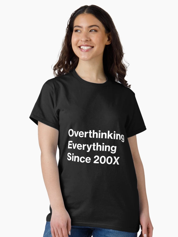 Overthinking everything Since 200x