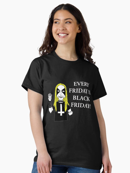 Every friday is Black Friday