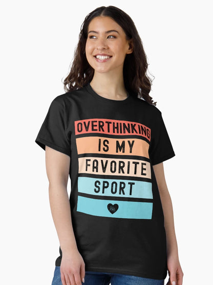 Overthinking Is My Favorite Sport