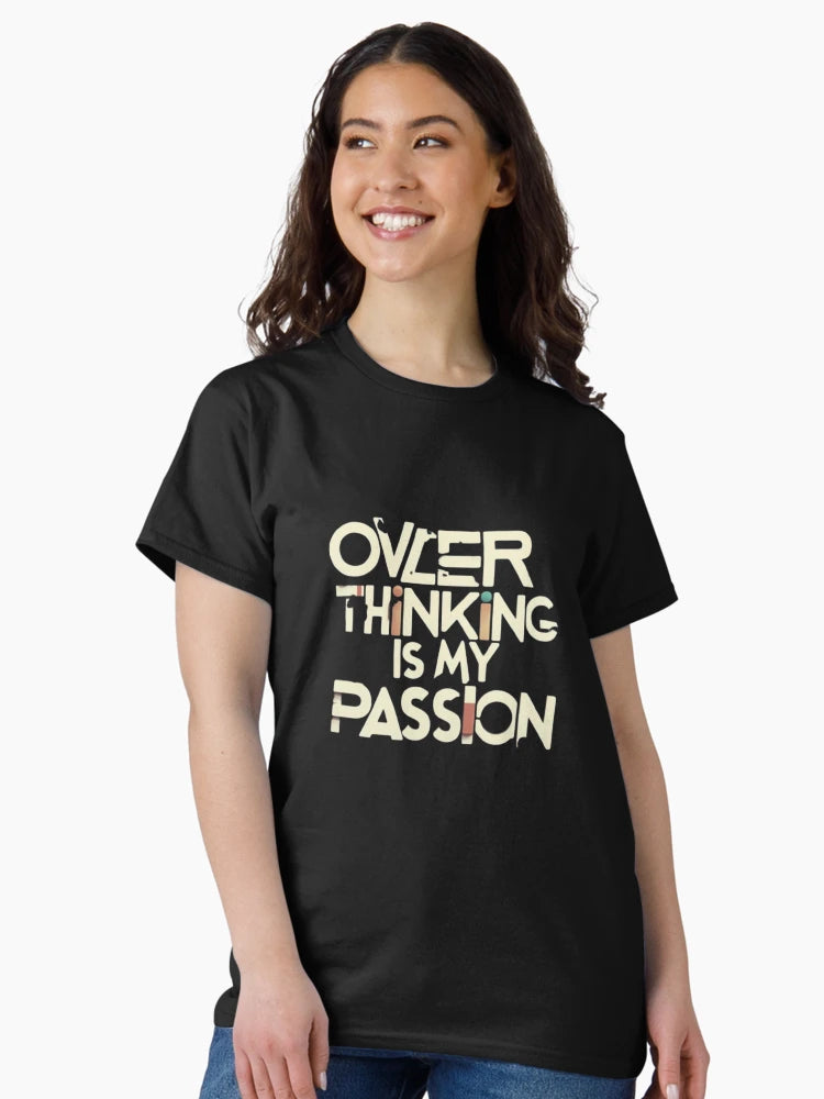 Overthinking is my passion