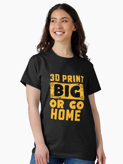 3D Print Big or Go Home