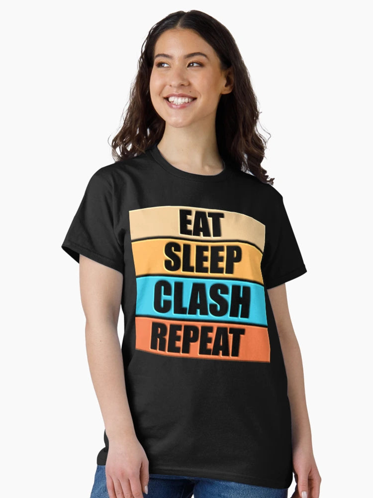 3D DESIGN - EAT SLEEP CLASH REPEAT - Funny