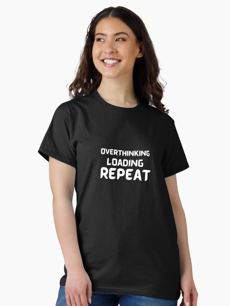 Overthinking Loading Repeat - Quote