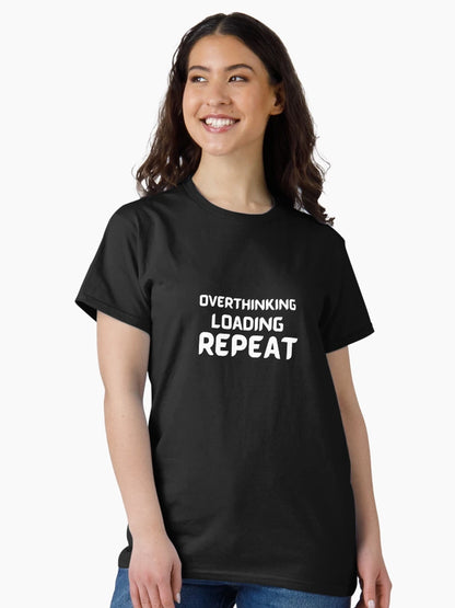 Overthinking Loading Repeat - Quote