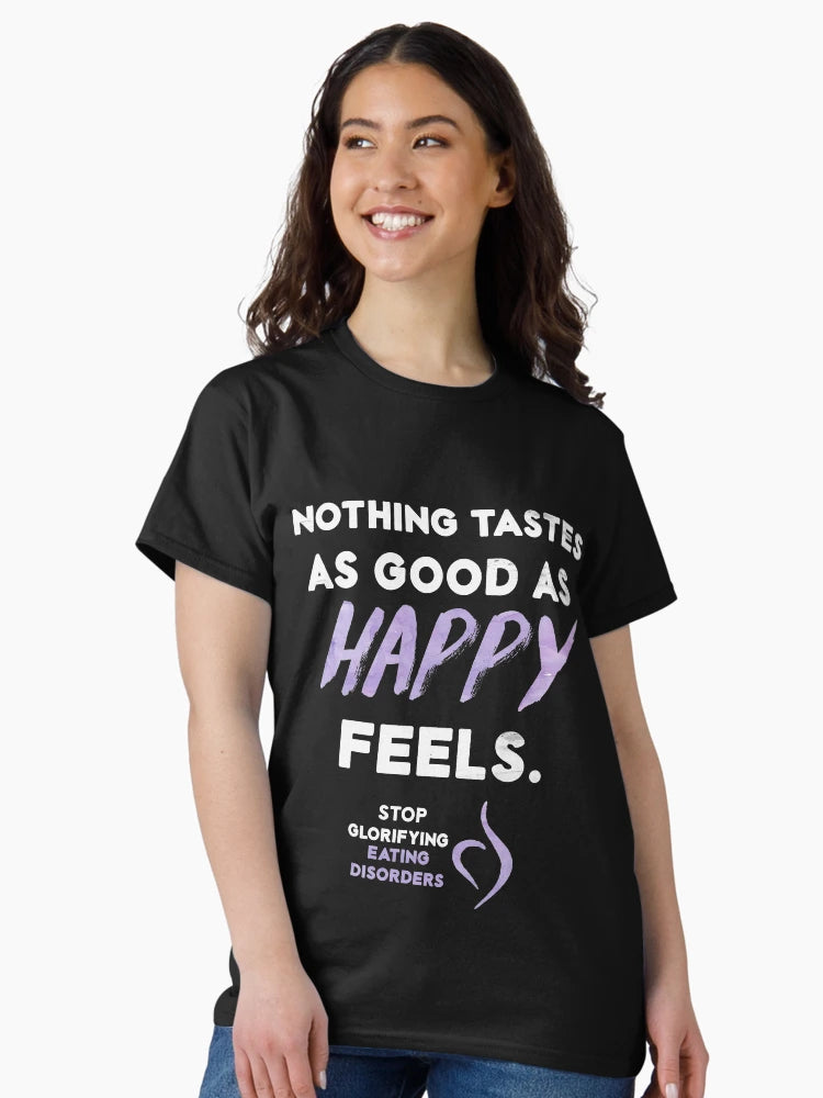 Nothing Tastes As Good As Happy Feels