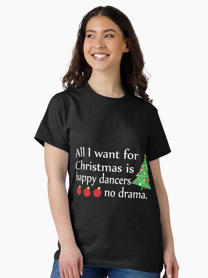 All I Want For Christmas Is Happy Dancers No Drama