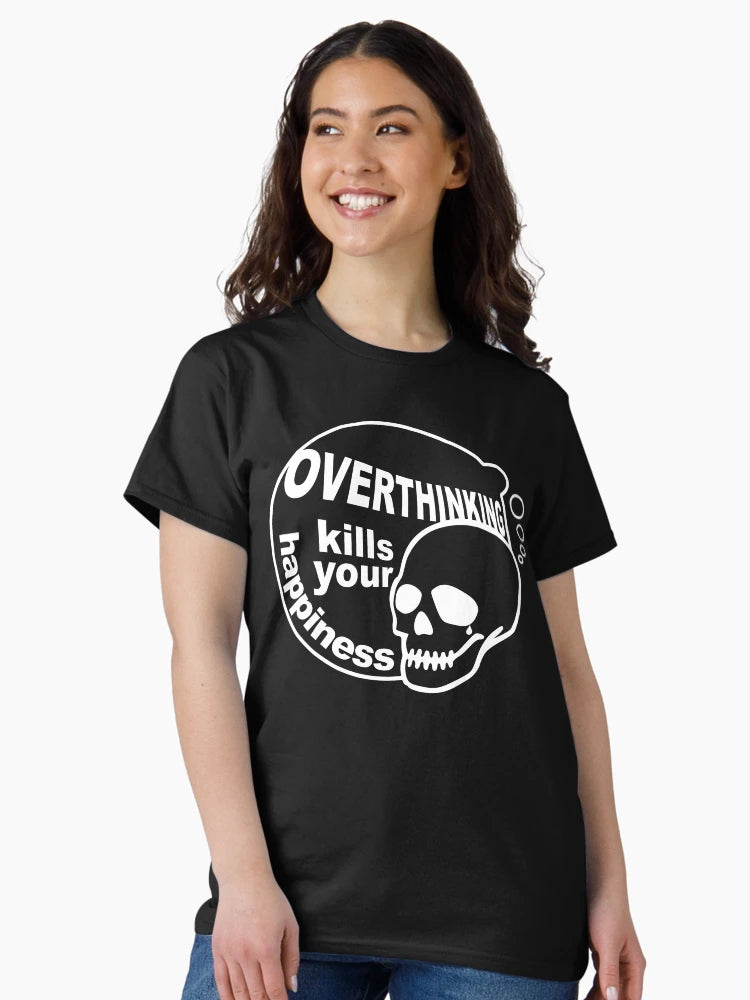 Overthinking kills your happiness Black & White