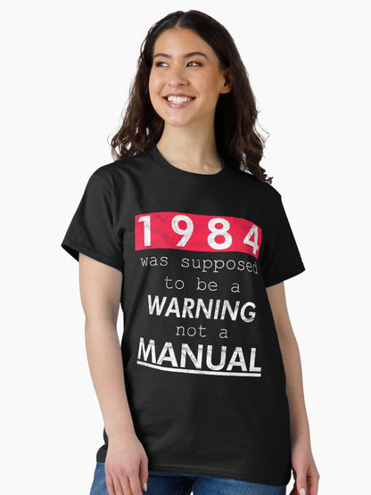 1984 was supposed to be a WARNING not a MANUAL (Weathered)