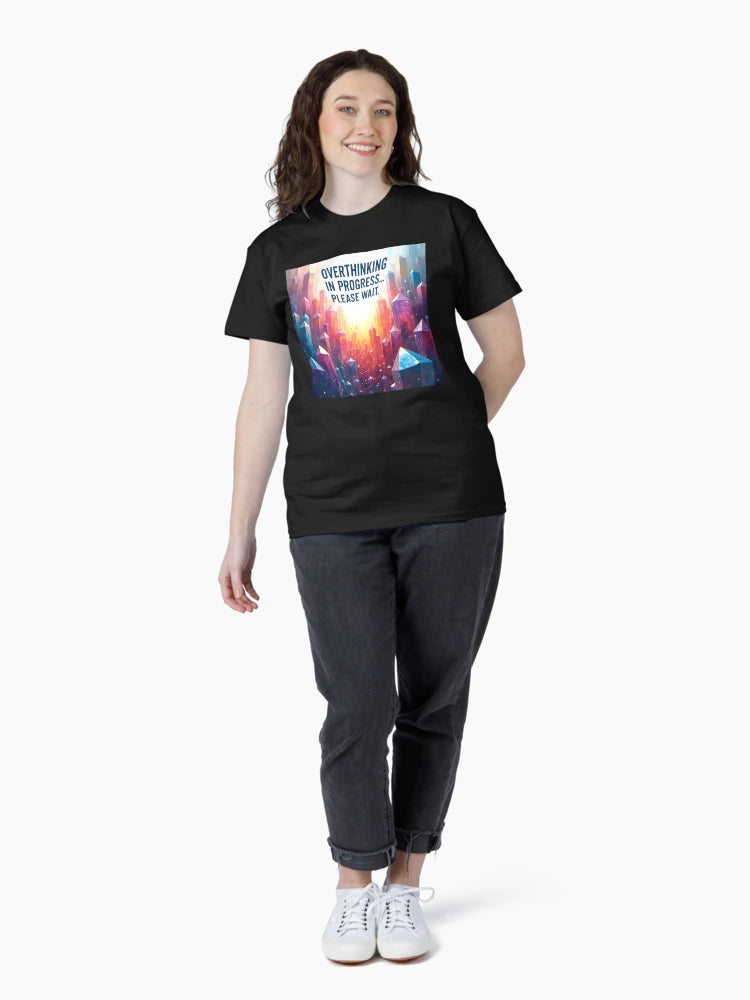 Overthinking in Progress... Please Wait - Funny Overthinker T-Shirt