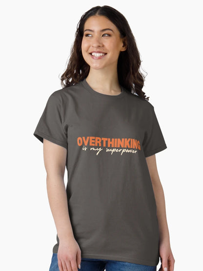Overthinking is my superpower