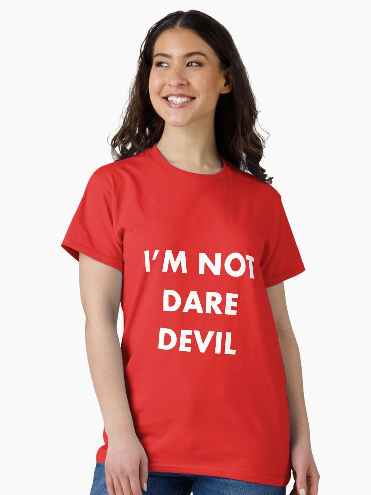 I'm not dare devil