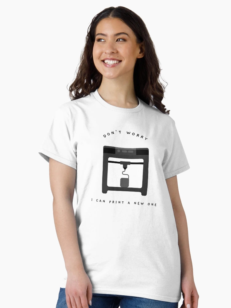 Don't Worry I Can Print A New One - Black