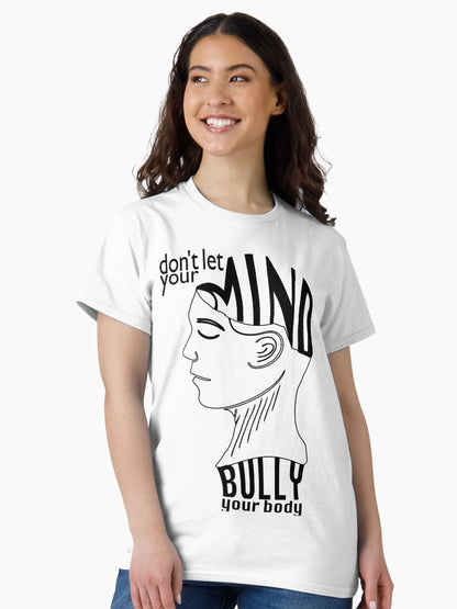 Don't Let Your Mind Bully Your Body