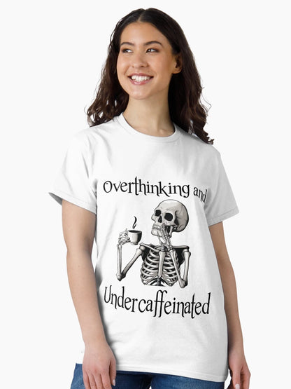 Overthinking and undercaffeinated