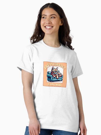 Overthinking is my cardio t-shirt