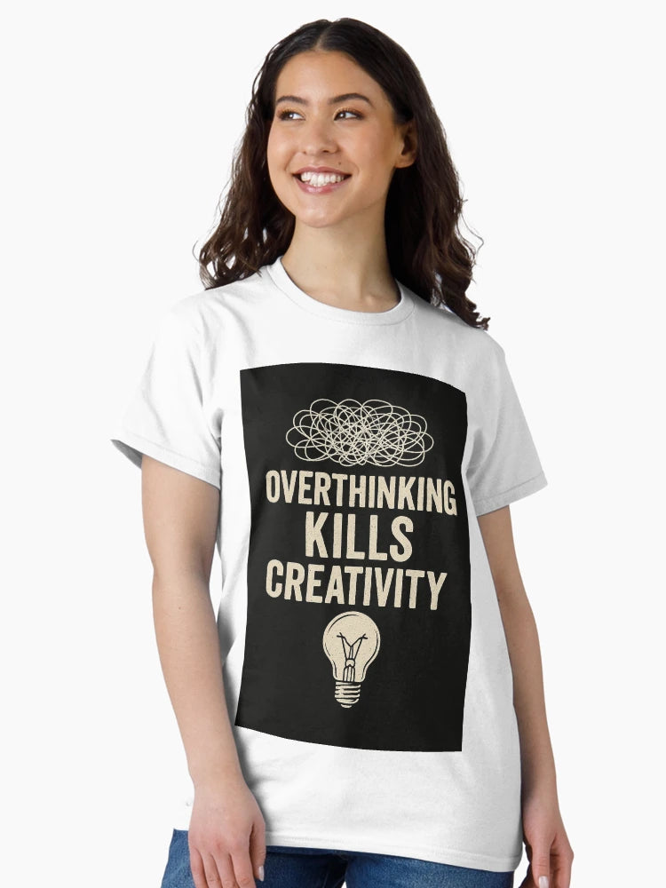 Overthinking Kills Creativity