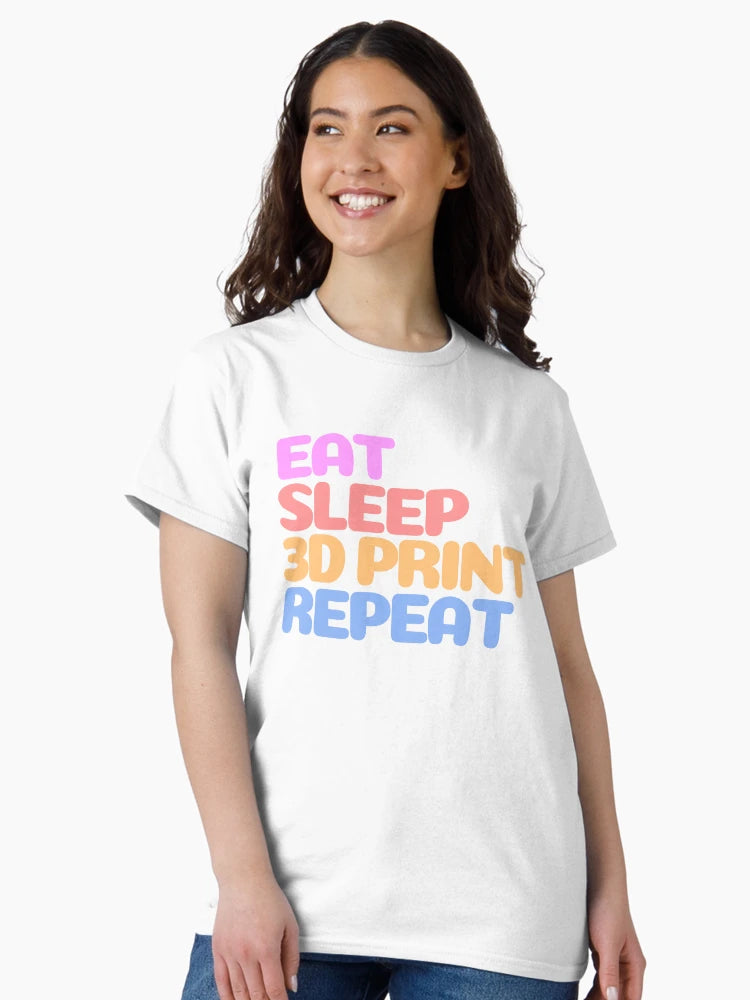Eat Sleep 3D Print Repeat