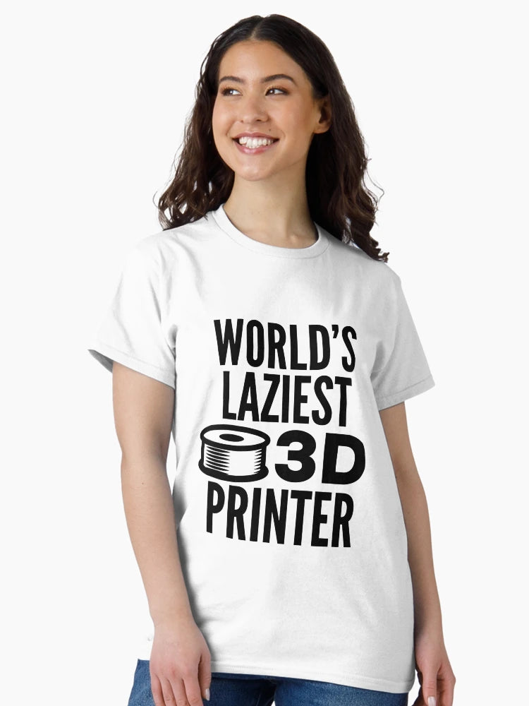 3D Printing Funny Quote - Laziest Printer