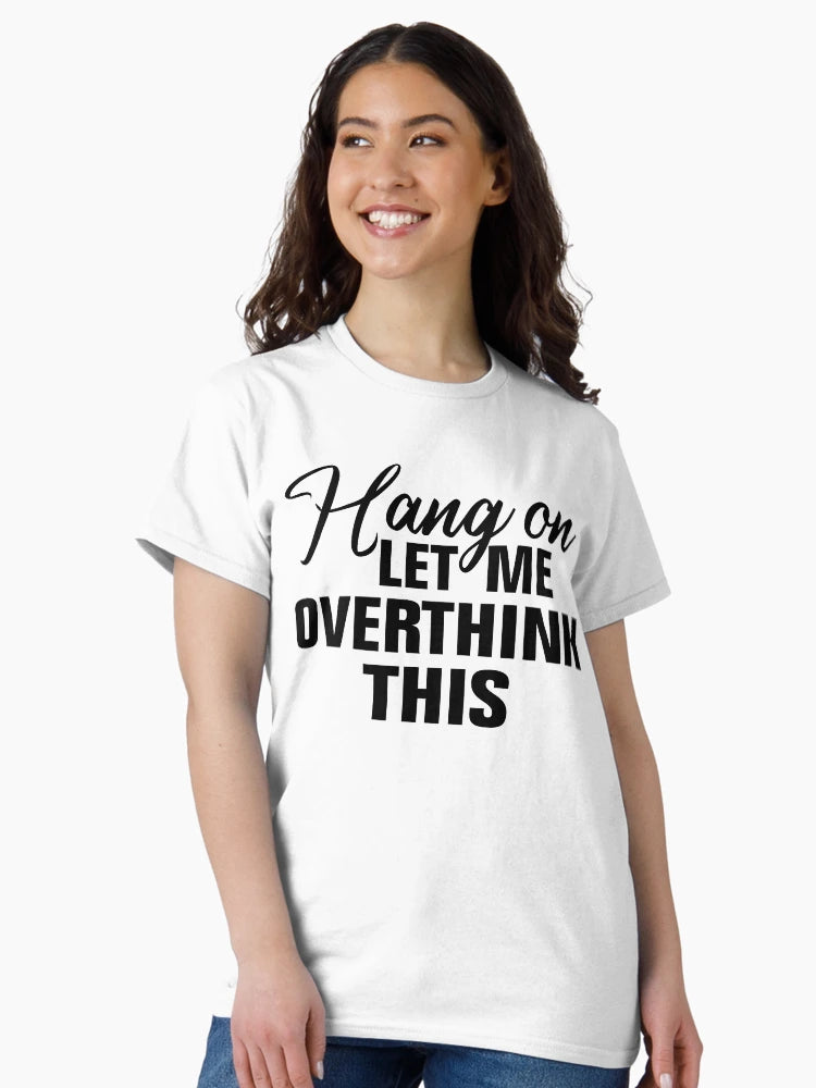Hang on. Let me overthink this.