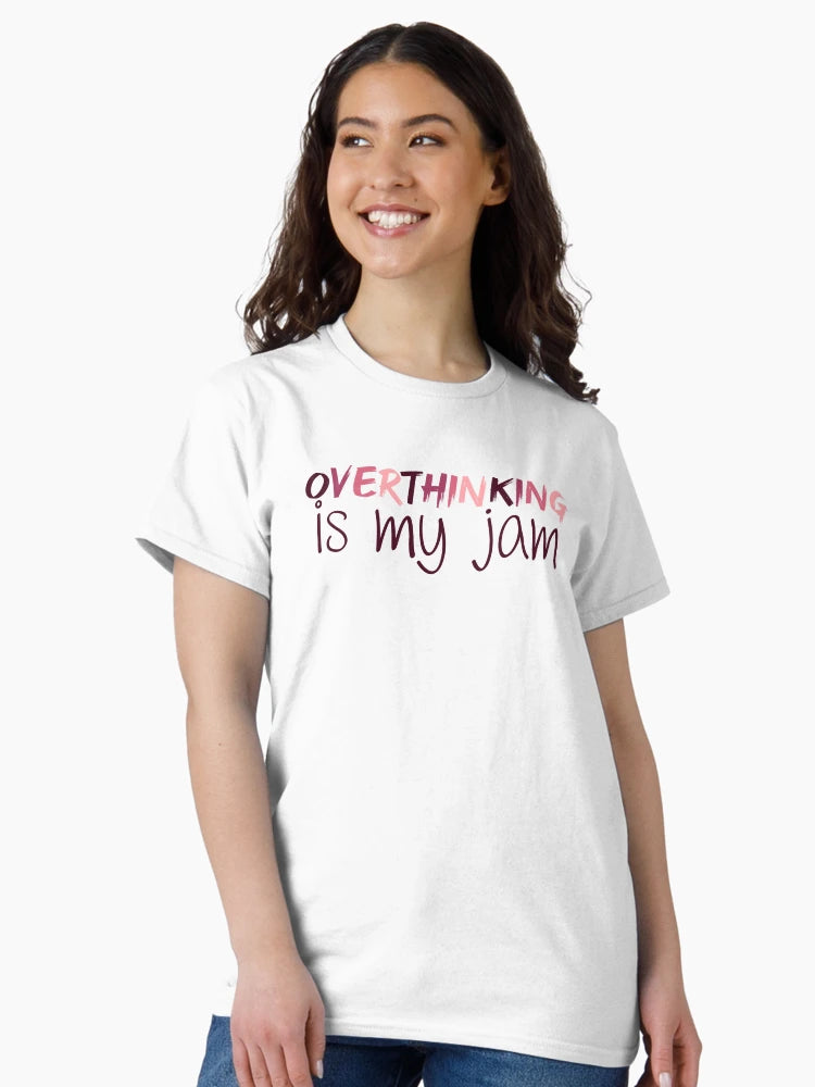 Overthinking is my Jam | Overthink | Anxiety | Anxious | Worry | Introvert | Overthinking