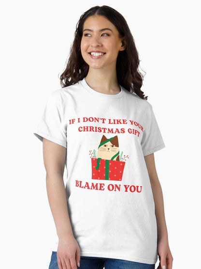 If i don't like your christmas gift blame on you merch