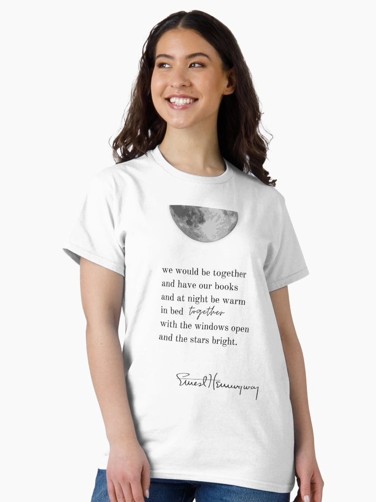Ernest Hemingway quote - We would be together and have our books and at night be warm in bed together with the windows open and the stars bright