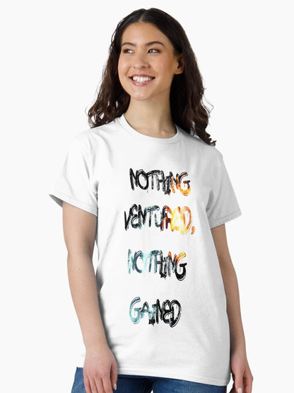 Nothing ventured, nothing gained