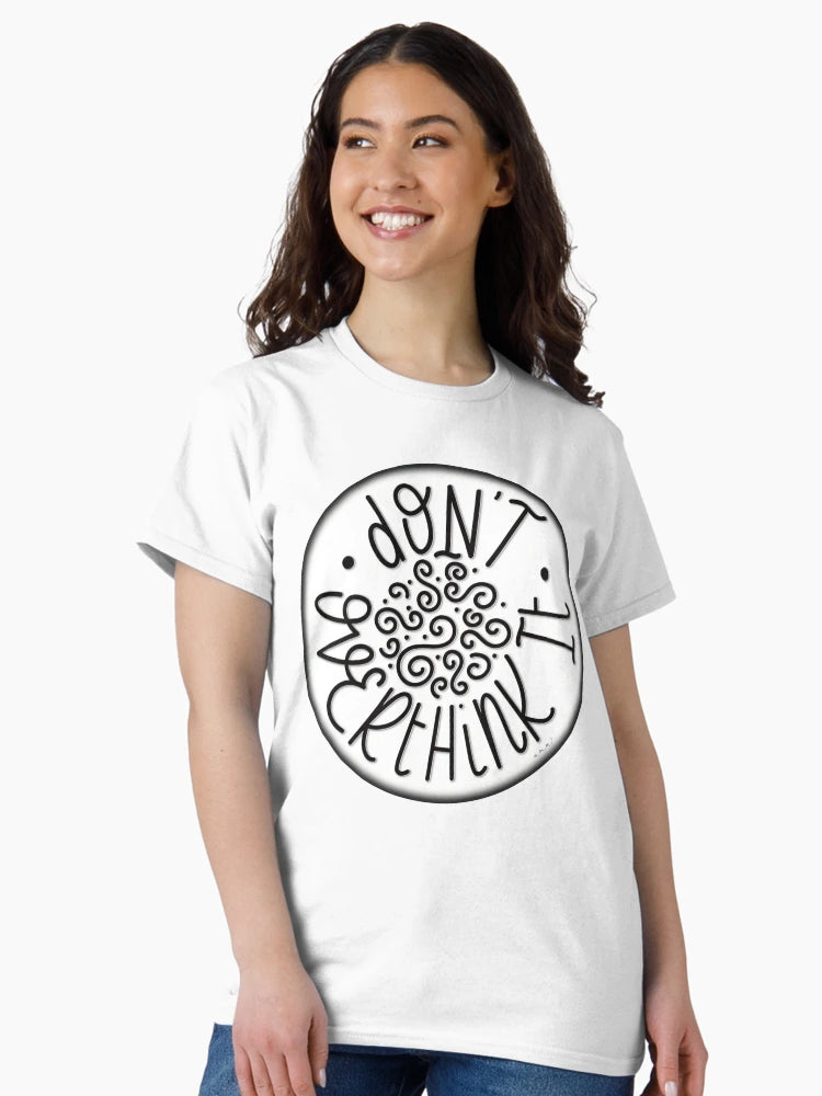 Don't overthink it (Black and white)