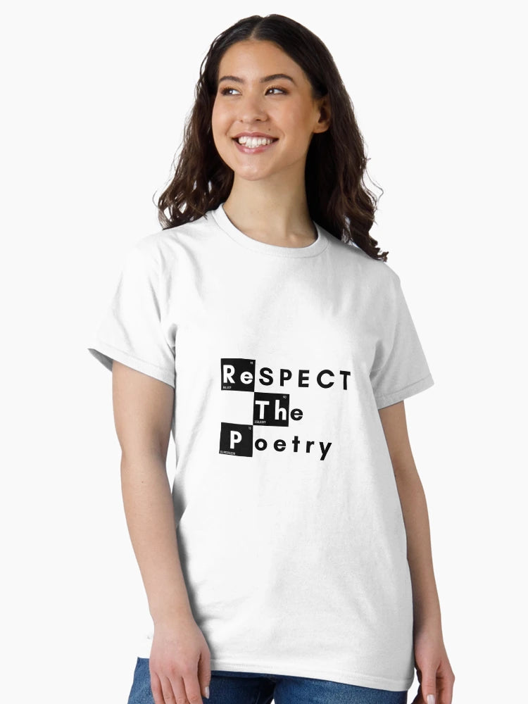 Funny Respect The Poetry Gift T-Shirt