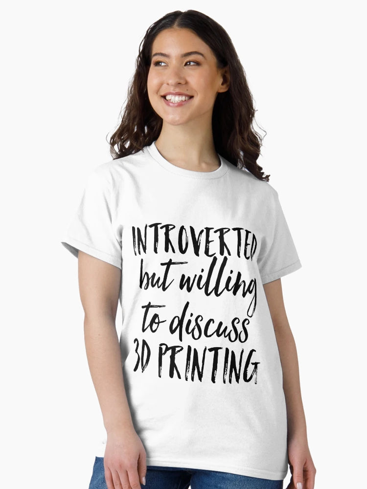 3D Printing Funny Quote - Introverted Printer