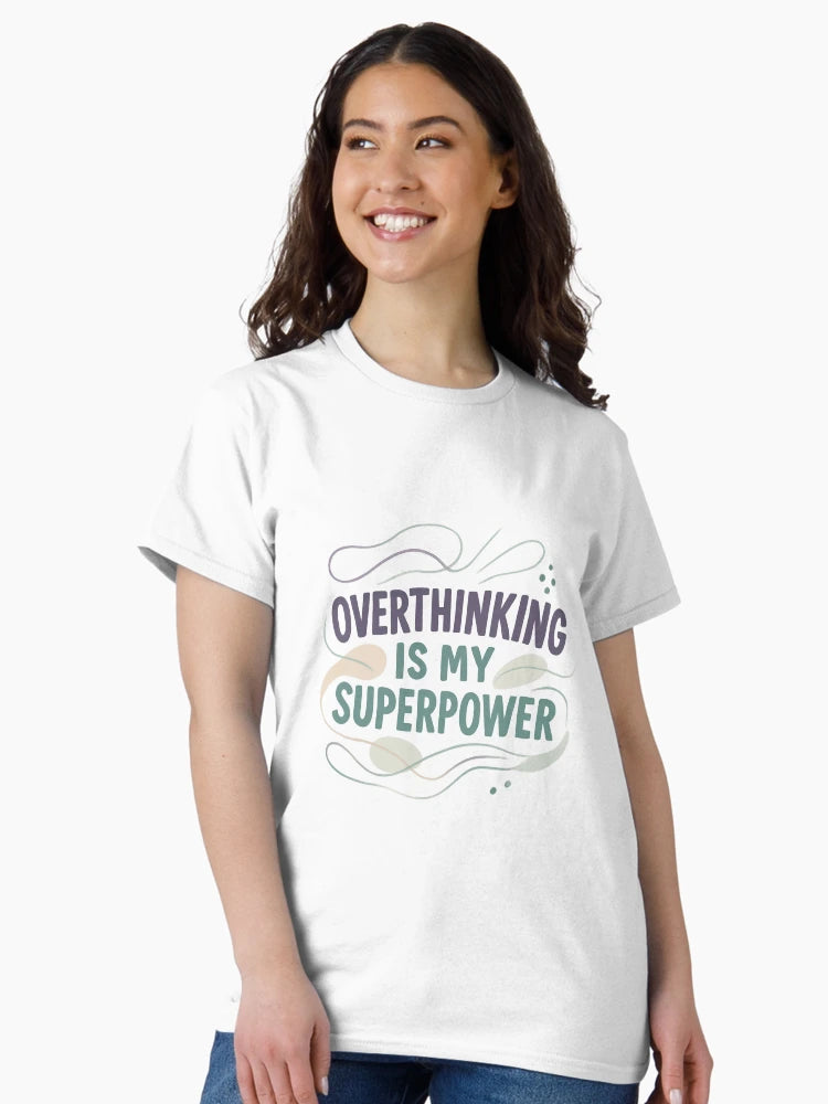 Overthinking is my superpower