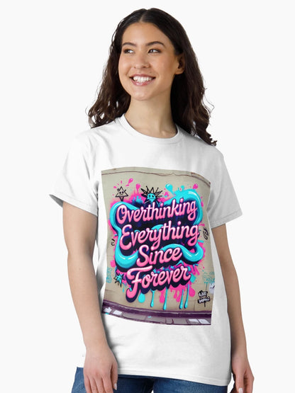 Overthinking Everything Since Forever