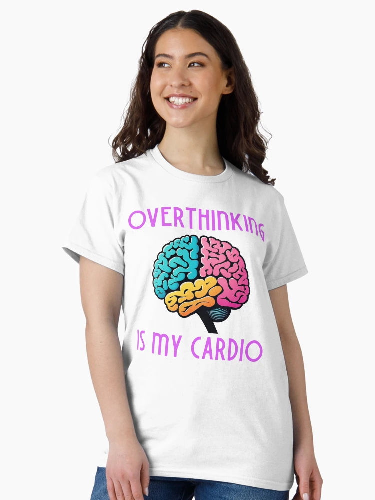 Overthinking is my cardio