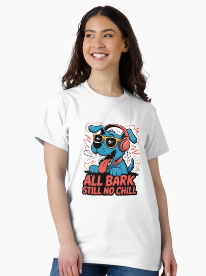 All Bark Still No Chill