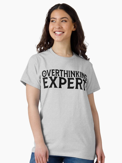 Overthinking Expert - Funny Overthinking
