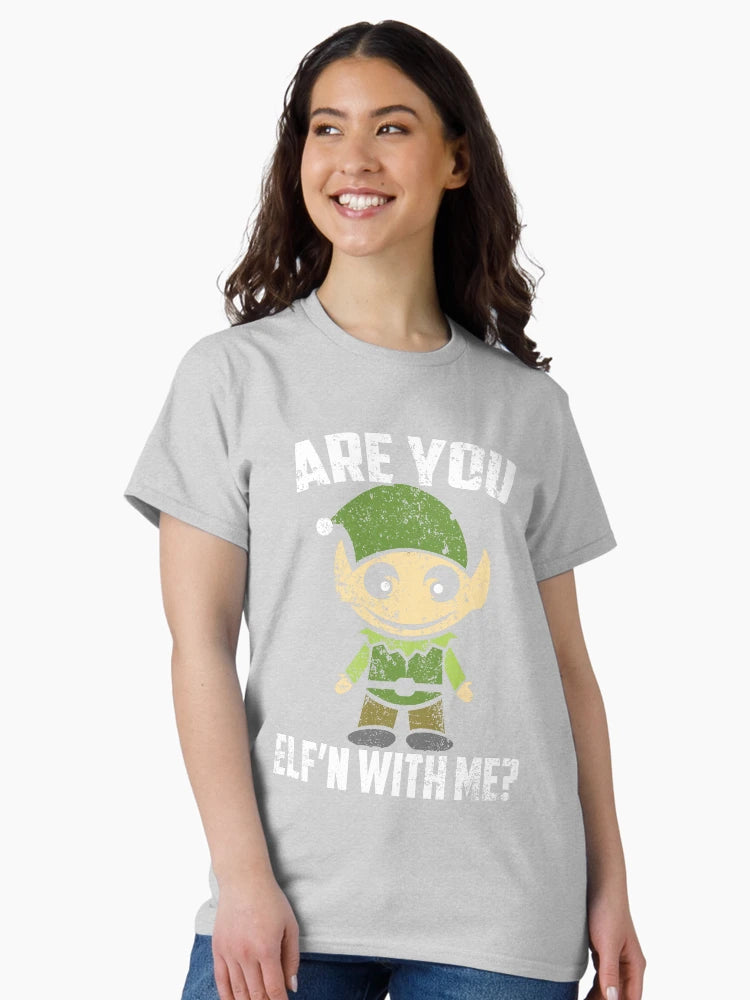 Funny Christmas T Shirt Are You Elfin With Me Sarcastic