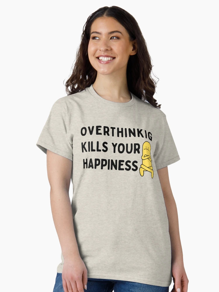 Overthinking kills your happiness - stop overthinking