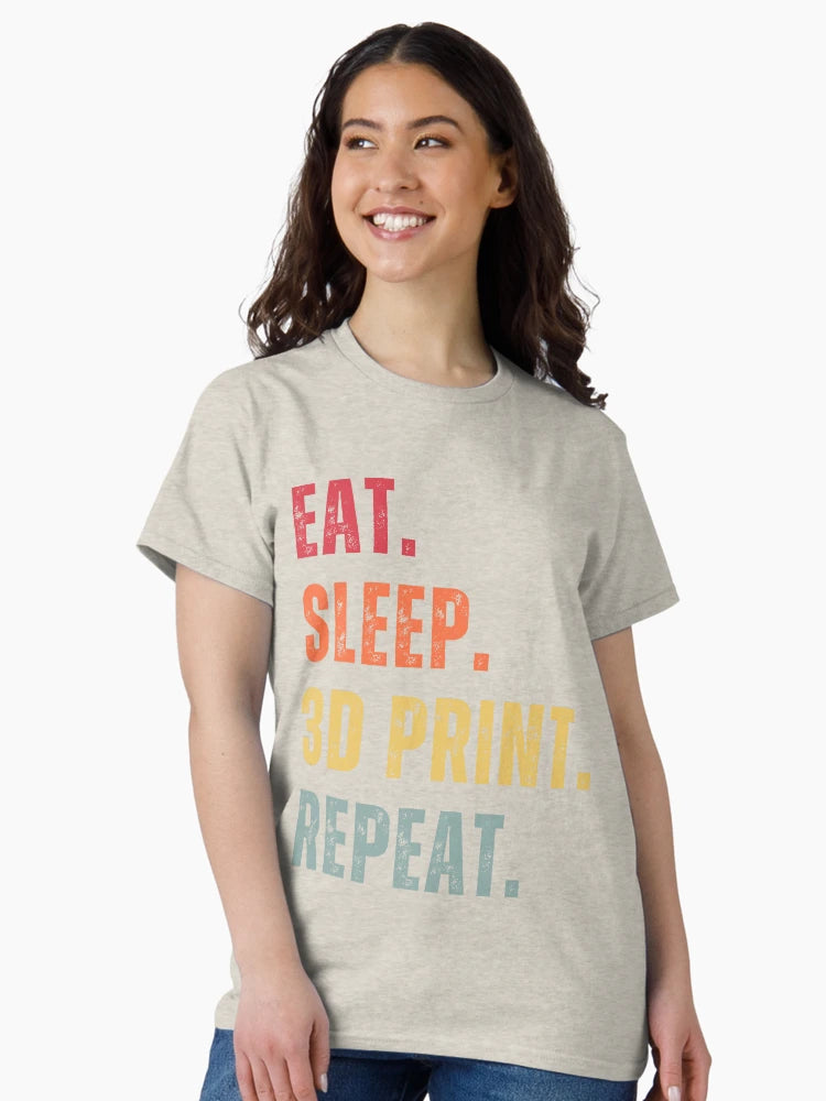 EAT SLEEP 3D PRINT REPEAT