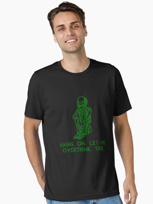 Hang On. Let me overthink this. | Funny Overthinking Design