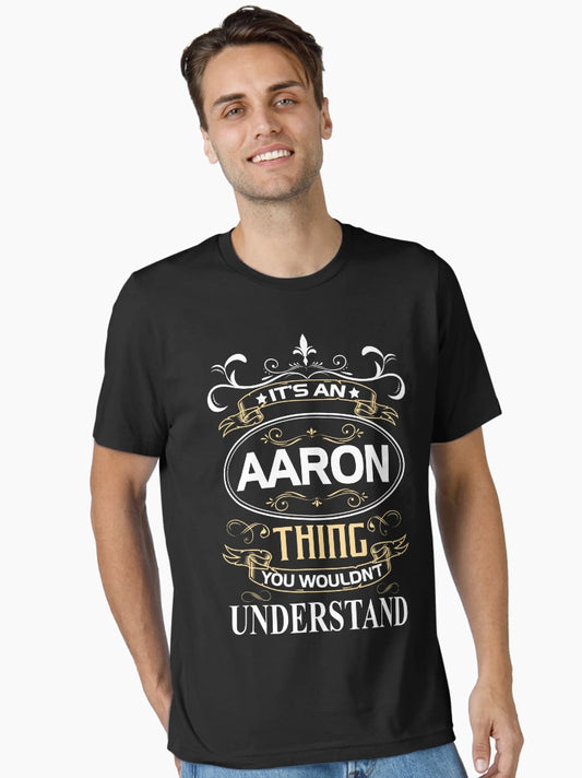 Aaron Name Shirt It's An Aaron Thing You Wouldn't Understand