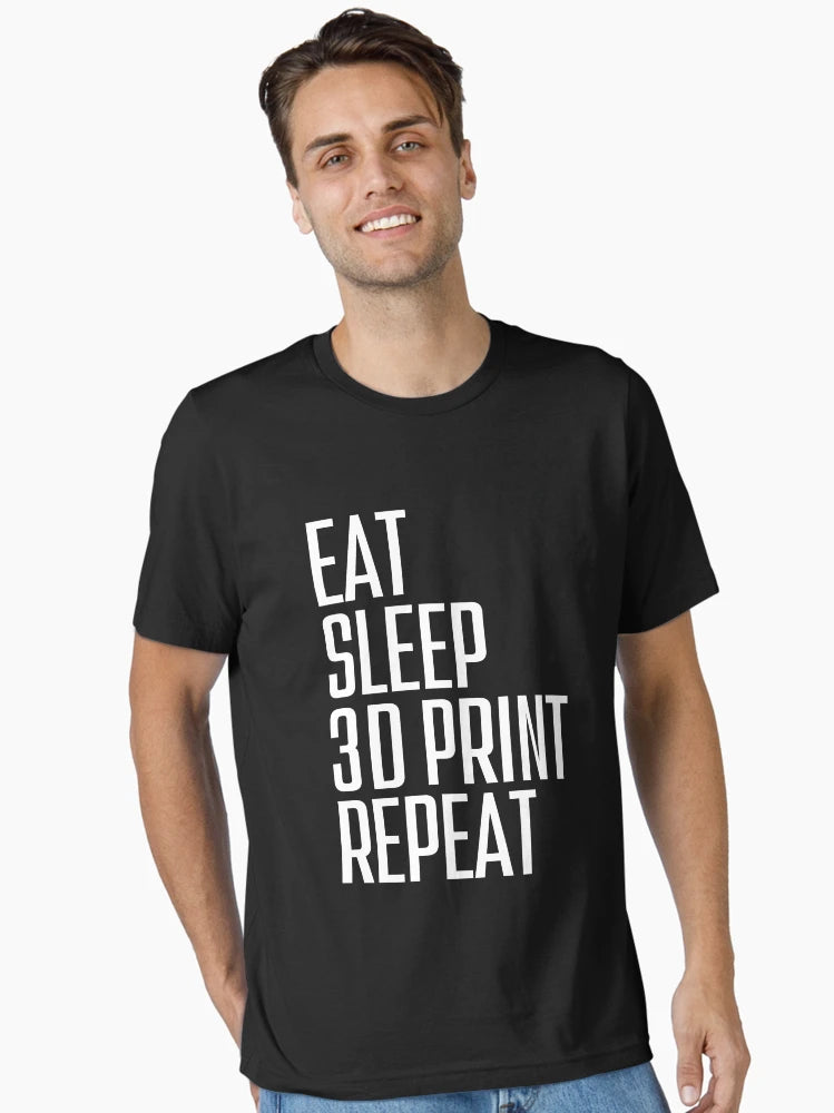 Eat Sleep 3D Print Repeat