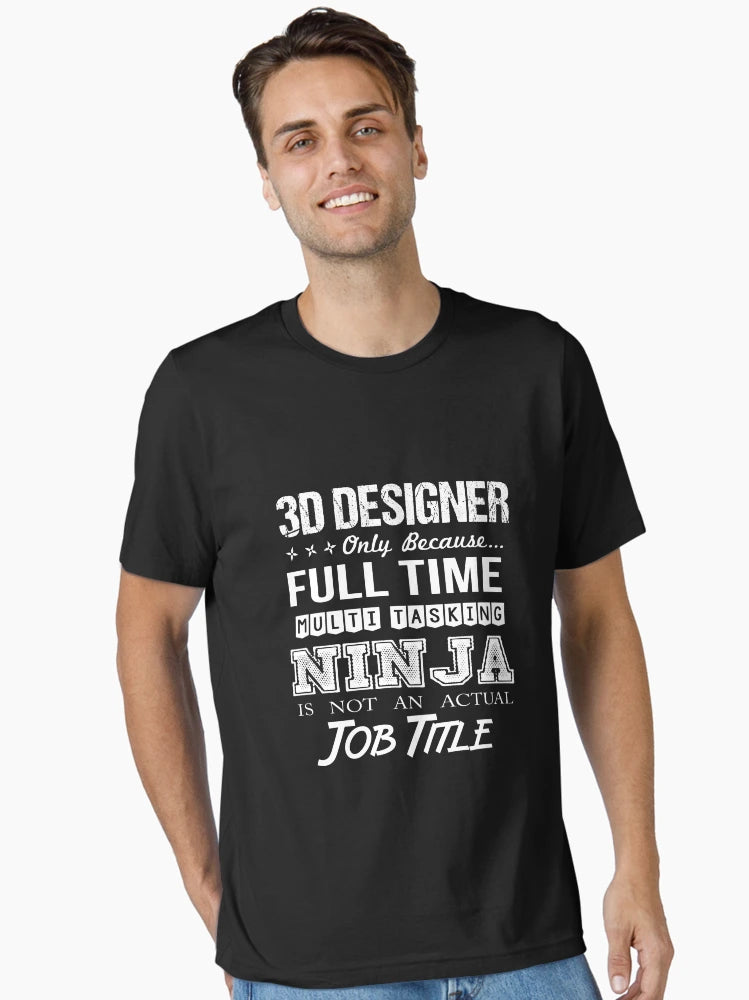 3D Designer T Shirt - Multitasking Ninja Job Gift Item Tee