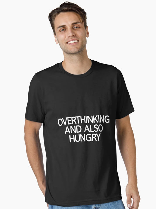 Overthinking And Also Hungry