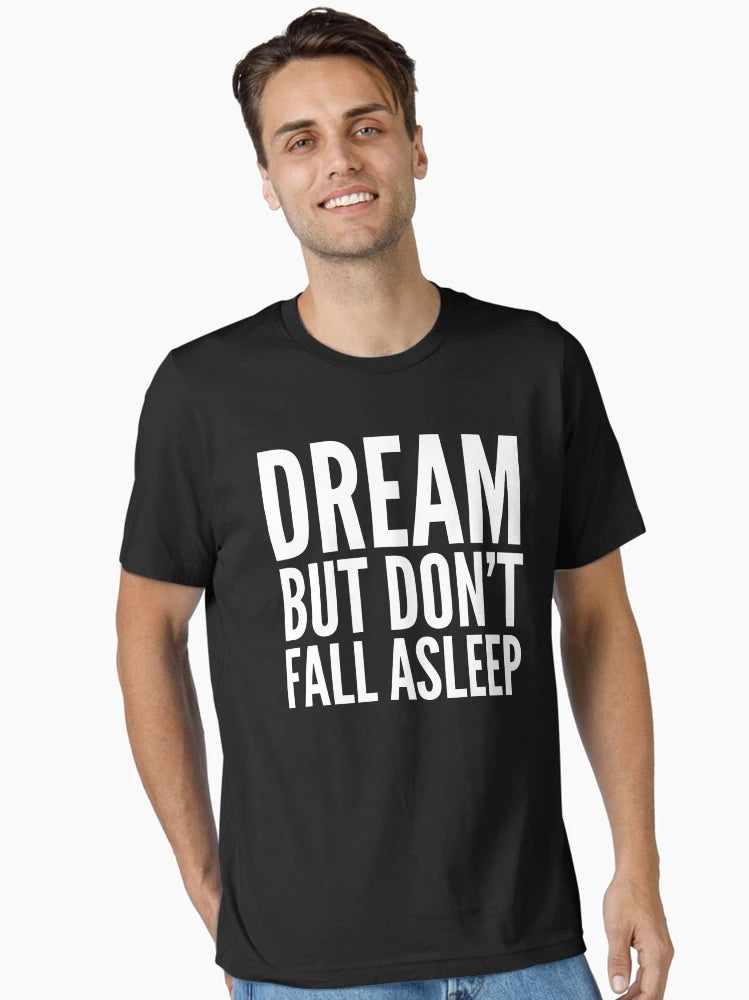Dream But Don't Fall Asleep