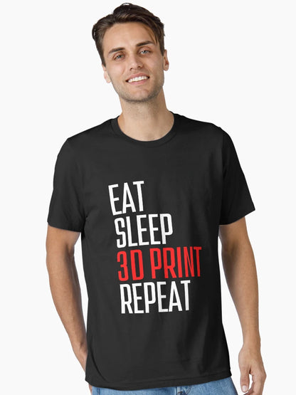 Eat Sleep 3D Print Repeat