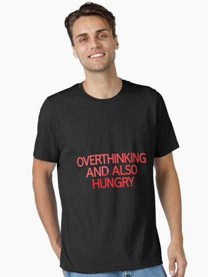 Overthinking And Also Hungry