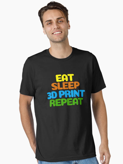 Eat Sleep 3D Print Repeat
